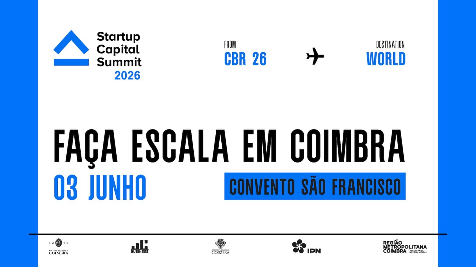 The Startup Capital Summit 2026 poster, with "Faça escala em Coimbra" (Stop over in Coimbra) in large letters and an aeroplane between CBR 26 and World